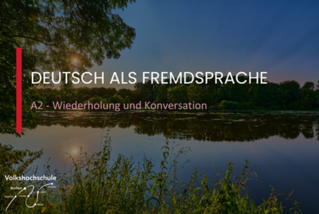 Landschaft mit See, Bäumen und Himmel bei Sonnenuntergang mit Text 'DEUTSCH ALS FREMDSPRACHE A2 - Wiederholung und Konversation' und Logo der Volkshochschule Borken