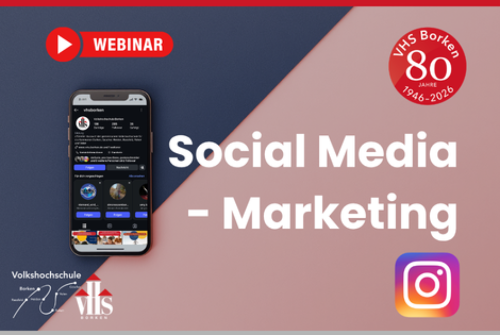 Smartphone mit Instagram-Profil auf dunklem Bildschirm, daneben Text 'Social Media – Marketing' und Instagram-Logo, oben links rotes Symbol mit weißem Dreieck und Schrift 'WEBINAR', oben rechts roter Kreis mit weißer Schrift 'VHS Borken 80 Jahre 1946-2026', unten links Logos der Volkshochschule Borken