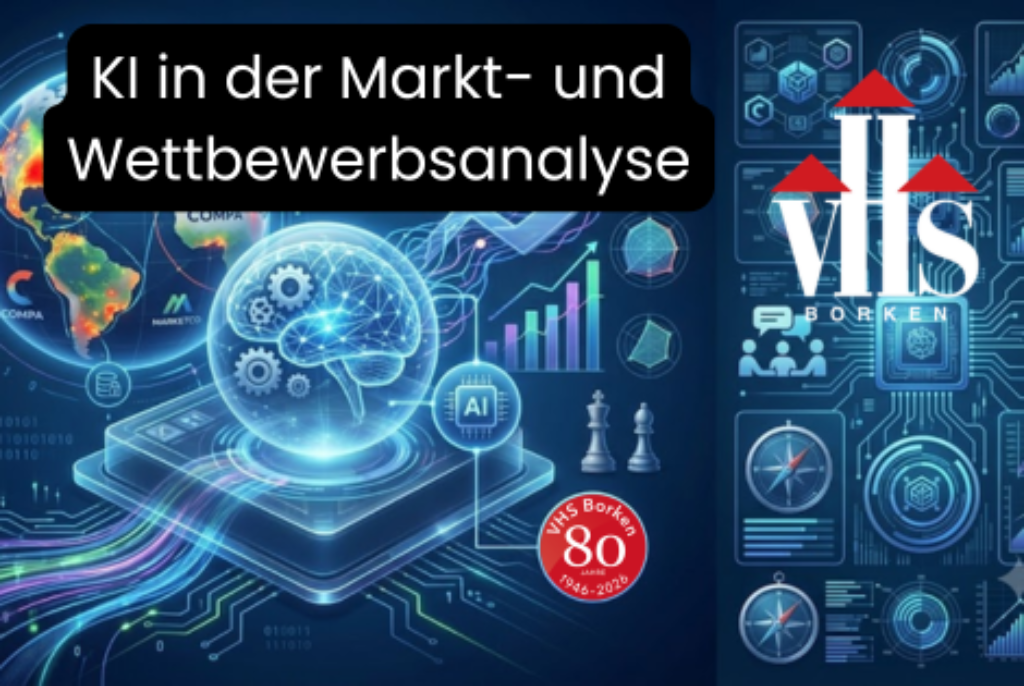 Digitales Schaubild mit Gehirn, Diagrammen, Schachfiguren und dem Text 'KI in der Markt- und Wettbewerbsanalyse' sowie dem Logo von VHS Borken und einem roten Siegel mit 'VHS Borken 80 1946-2026'