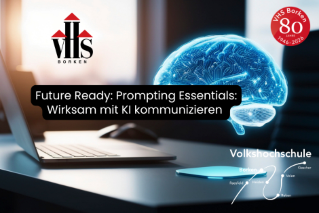 Leuchtendes, blaues Gehirn über Laptop-Tastatur mit Text 'Future Ready: Prompting Essentials: Wirksam mit KI kommunizieren' und Logos der Volkshochschule Borken