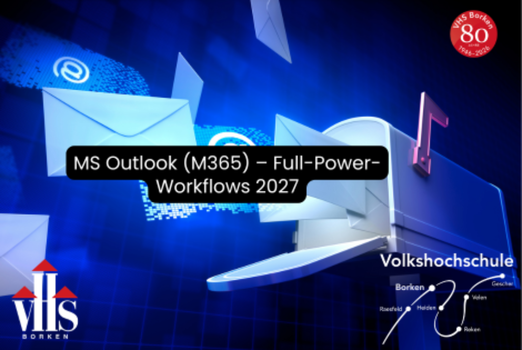 Leuchtende 3D-Darstellung von Briefumschlägen und einem Laptop vor blauem Hintergrund mit dem Text 'MS Outlook (M365) – Full-Power-Workflows 2027' und dem Logo der Volkshochschule Borken