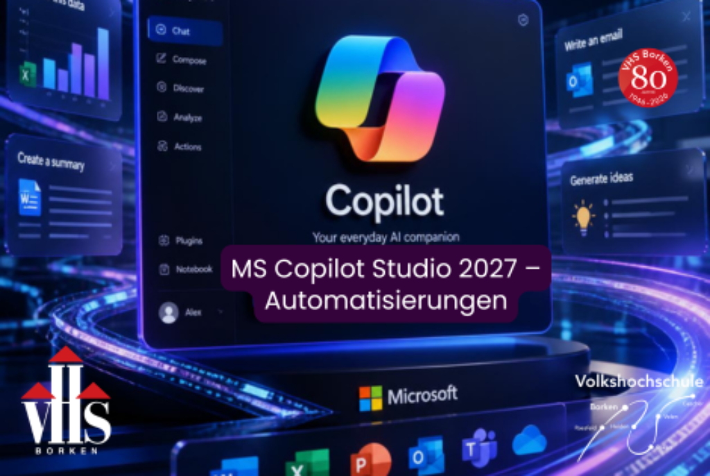 Bildschirm mit der Benutzeroberfläche von MS Copilot Studio 2027, umgeben von schwebenden Fenstern mit Diagrammen, E-Mail-Verfassen und Zusammenfassungen, dazu Logos von Microsoft, VHS Borken und Volkshochschule
