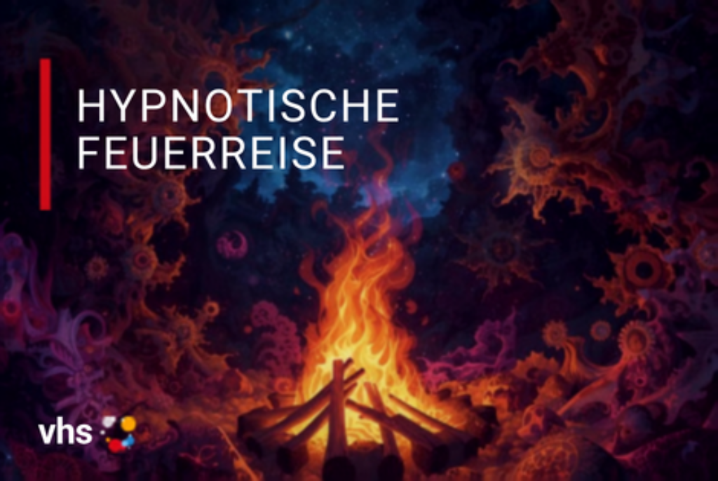 Lagerfeuer mit Flammen vor einem dunklen, mystisch wirkenden Hintergrund mit dem Text 'HYPNOTISCHE FEUERREISE' und dem vhs-Logo